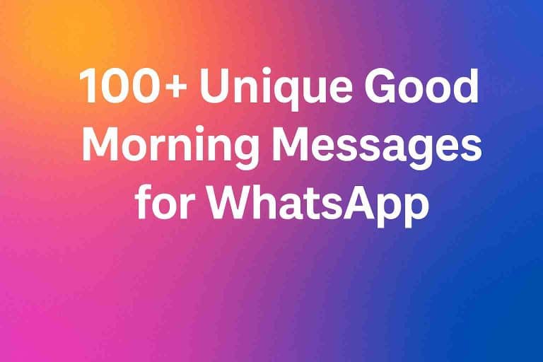 100+ Unique Good Morning Messages for WhatsApp