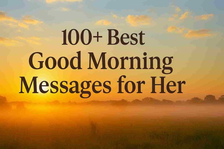 100+ Best Good Morning Messages for Her – Sweet, Flirty & Loving