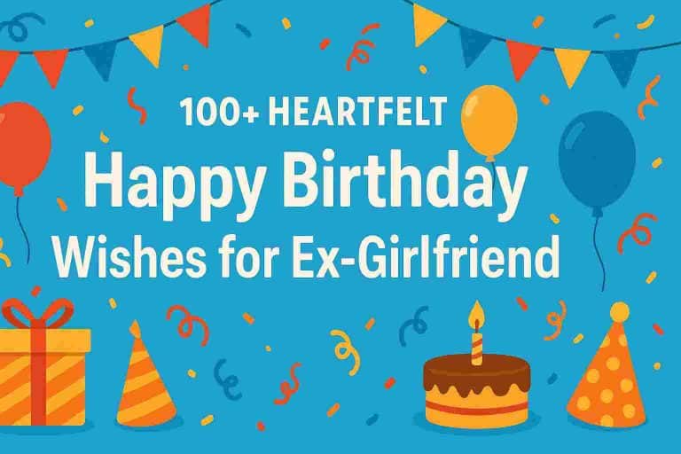 100+ Heartfelt Happy Birthday Wishes for Ex-Girlfriend