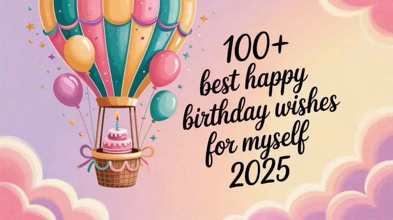 100+ Best Happy Birthday Wishes for Myself 2025
