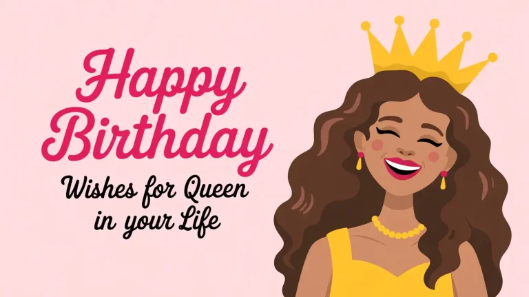 100+ Happy Birthday Wishes for Queen in Your Life – Make Her Feel Royal!