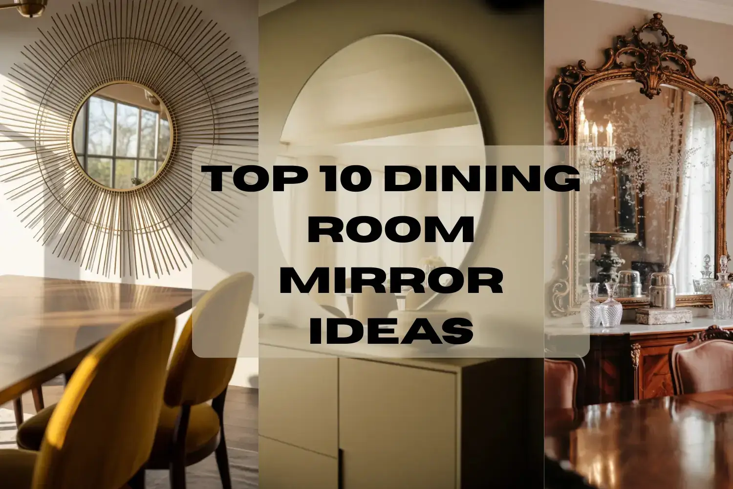 Top 10 Dining Room Mirror Ideas to Brighten & Expand Your Space