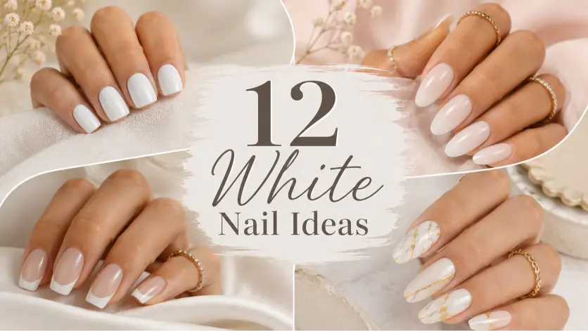 12 White Nail Ideas for a Clean and Chic Look